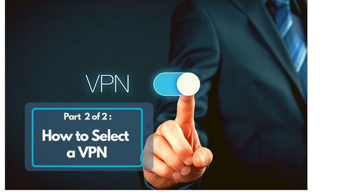 How to Select the Right VPN for Your Business
