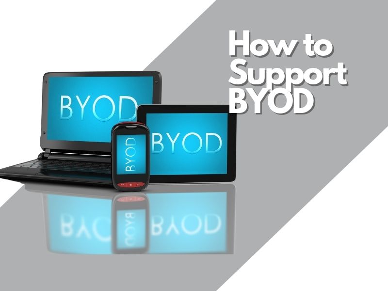 How to Support BYOD